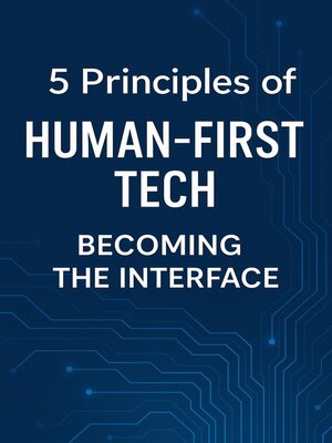 cover image of 5 Principles of Human-First Tech